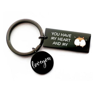 You Have My Heart And My 🙈 - Keychain