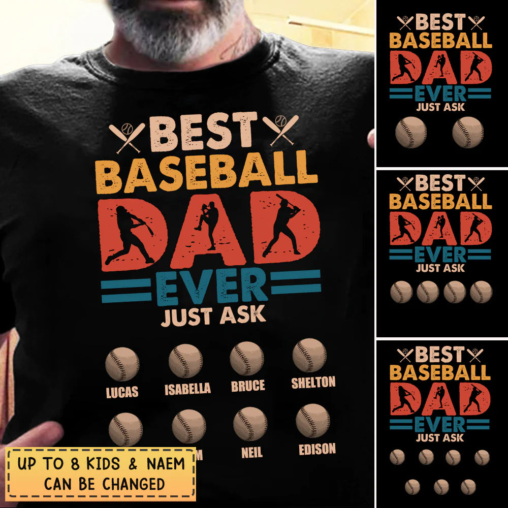 Best Baseball Dad Ever Just Ask- Personalized T-Shirt
