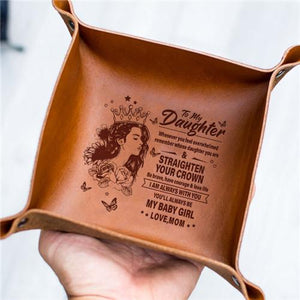 Mom To Daughter - Straighten Your Crown - Leather Valet Tray