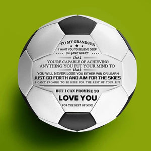 To My Grandson- You Will Never Lose- Soccer Ball