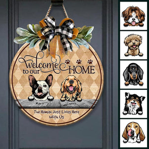 Personalized Custom Wood Door Sign, Dog Lover Gift,  Welcome To Our Home The Human Just Lives Here With Us