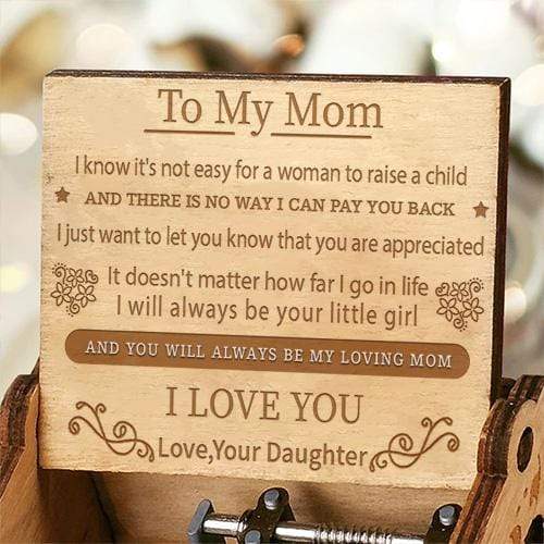 Daughter To Mom - You Will Always Be My Loving Mom- Engraved Music Box